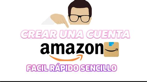 Como Crear Una Cuenta De Amazon Facil Rapido Y Sencillo Youtube