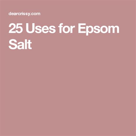 25 Amazing Epsom Salt Uses Epsom Salt Uses Epsom Salt Epsom Salt