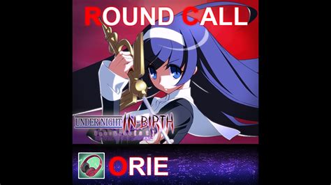 Under Night In Birth Exelate St Round Call Voice Orie On Steam