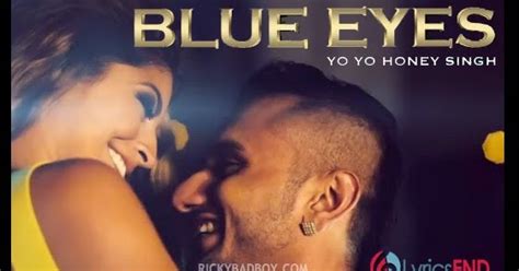 Blue Eyes Lyrics Yo Yo Honey Singh Songs Mp3 Hindi Songs Lyrics