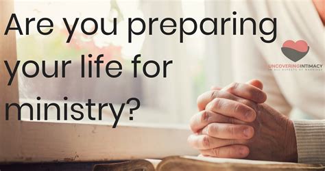 Are you preparing your life for ministry? - Uncovering Intimacy