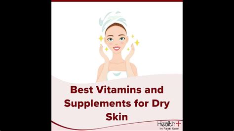 Best Vitamins And Supplements For Dry Skin Youtube