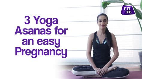 Easy Pregnancy Yoga Poses For A Normal Delivery Fit Tak Youtube
