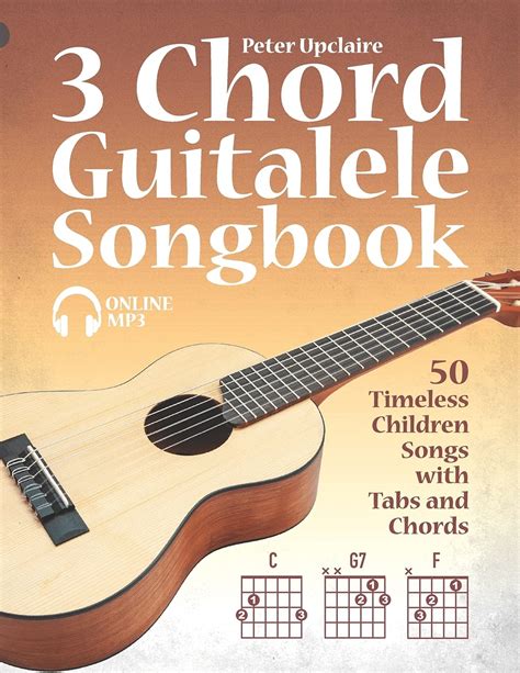 3 Chord Guitalele Songbook 50 Timeless Children Songs With Tabs And