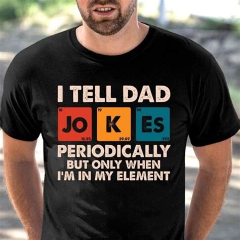 I Tell Dad Jokes Periodically But Only When Im In My Element Etsy