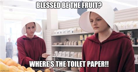 Blessed Be The Fruit Handmaids Tale S Tenor Blessed Meme On Me Me