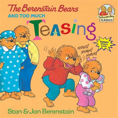 The Berenstain Bears And Too Much Teasing By Stan Berenstain Jan Berenstain Paperback Barnes