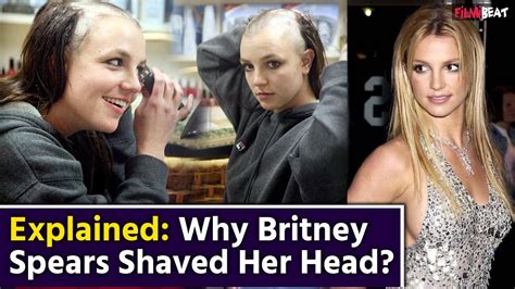 Britney Spears FINALLY Reveals Why She Shaved Her Head Years Ago Filmibeat YouTube