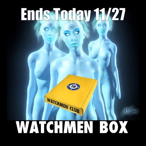 danika aka cbg19 on twitter last day to get the watchmenbox and be ready for watchmenclub