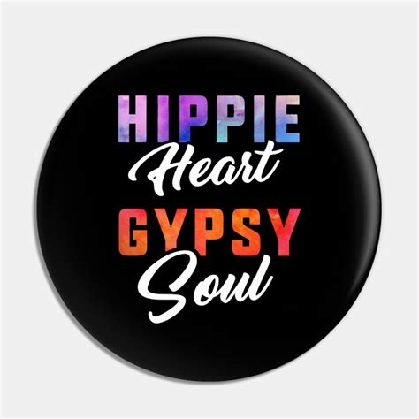 Hippie Heart Gypsy Soul Hippie Pin Teepublic De