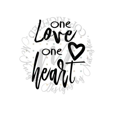 Digital Download Svg File One Love One Heart Svg Jpeg Etsy