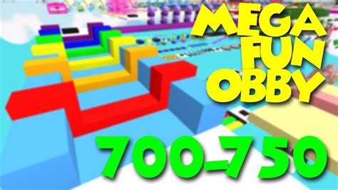 Mega Fun Obby Ep 15 Stages 700 750 Youtube
