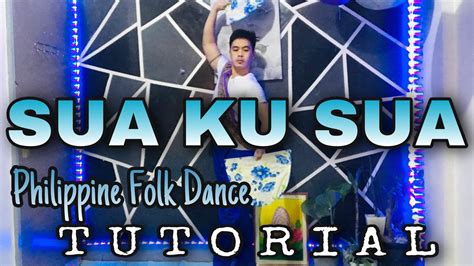 Sua Ku Sua Tutorialphilippine Folk Dance Pe Kto12 Sir Arvin