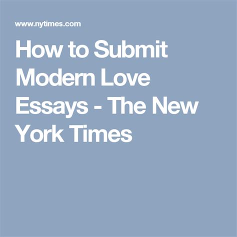 How To Submit Modern Love Essays Published 2010 Love Essay Essay