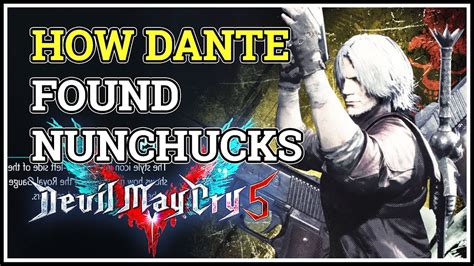 How Dante Got Nunchucks Devil May Cry King Cerberus Youtube