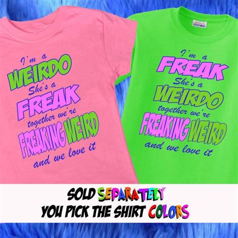 One Weirdo Freak Freaking Weirdo Shirt Bff Shirt By Precisionsandp