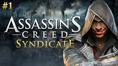 Assassins Creed SYNDICATE Gameplay Walkthrough Part 1 YouTube