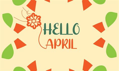 Hello April April Month Vector With Flowers Decoration Background