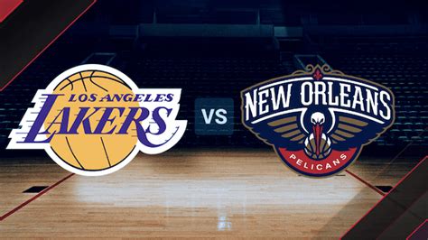 Dónde Ver En Vivo Los Angeles Lakers Vs New Orleans Pelicans Por La Nba