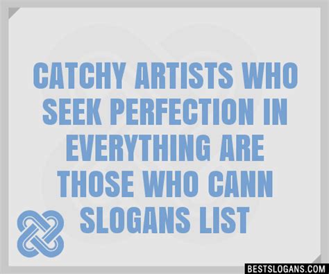 100 Catchy Artists Who Seek Perfection In Everything Are Those Who