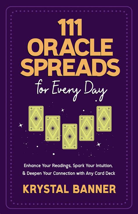 111 Oracle Spreads for Every Day: Enhance Your Readings, Spark Your