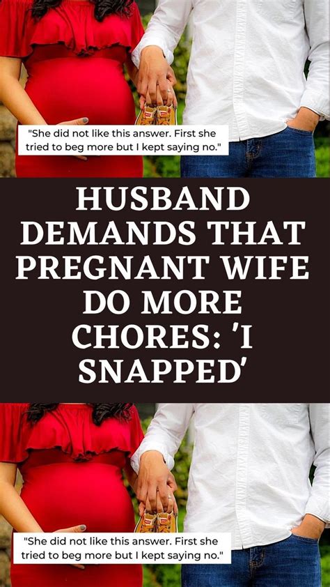 Husband Demands That Pregnant Wife Do More Chores I Snapped In 2022 Black Friday Funny