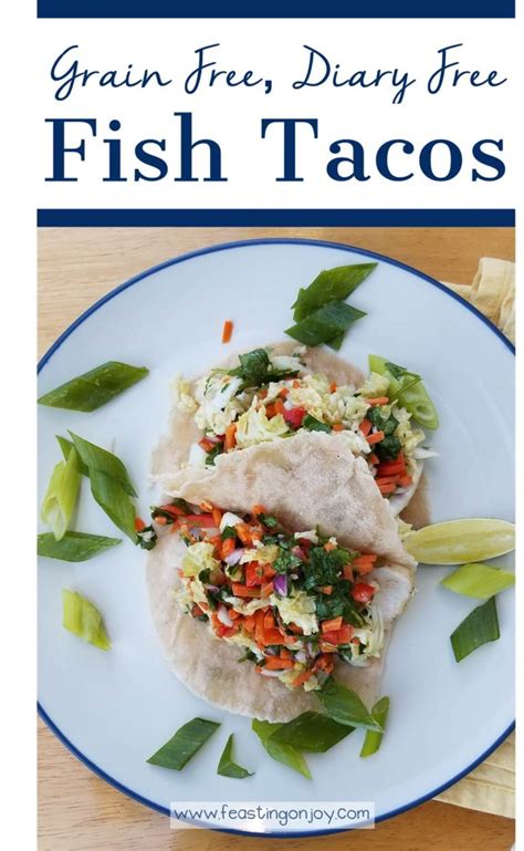 Check spelling or type a new query. Grain Free Dairy Free Whole Food Fish Tacos | Feasting On Joy