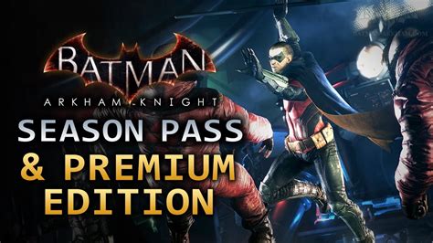 Batman arkham asylum goty edition. Batman: Arkham Knight - Season Pass and Premium Edition ...