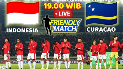 Live Timnas Indonesia Vs Curacao Fifa Matchday September