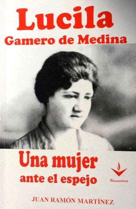 Lucila Gamero De Medina Una Mujer Ante El Espejo By Lucila Gamero De