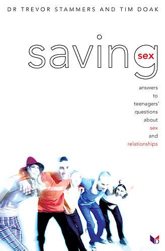 saving sex answers to teenagers questions about sex and relationships stammers trevor and doak