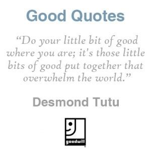 Goodwill is no easy symbol of good wishes. Goodwill Quotes And Sayings. QuotesGram
