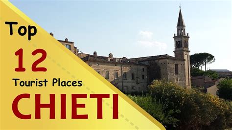 Chieti Top 12 Tourist Places Chieti Tourism Italy Youtube