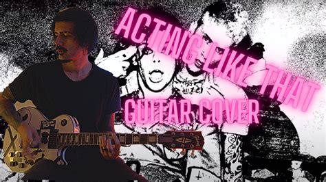 YUNGBLUD Feat Machine Gun Kelly Acting Like That GUITAR COVER