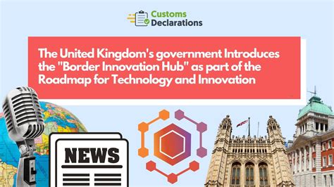 The United Kingdoms Government Introduces The Border Innovation Hub