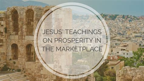 Jesus Teachings On Prosperity In The Marketplace