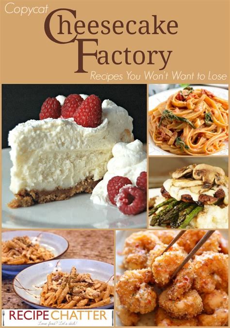 Cheesecake Factory Copycat Recipes To Make At Home Cheesecake Factory
