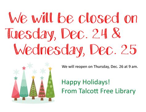 We Will Be Closed On Christmas Eve Day And Christmas Day Talcott
