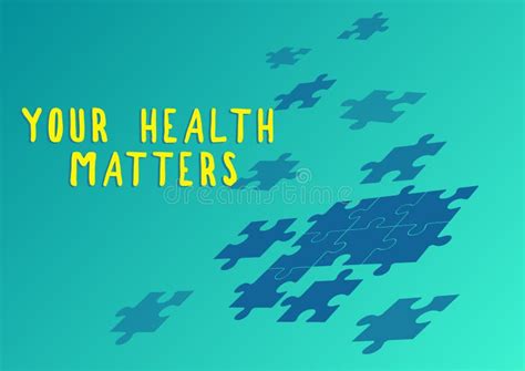 Text Sign Showing Your Health Matters Word Written On Good Health Is