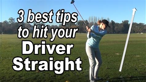 3 Best Tips For Hitting Your Driver Straight Youtube