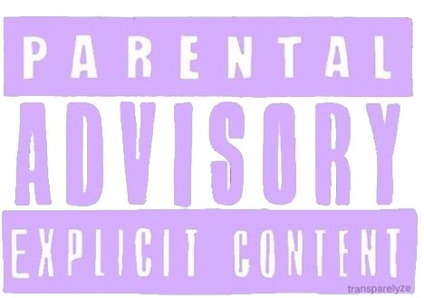 36+ Parental Advisory Png Pics | Bepe Enthusiastic
