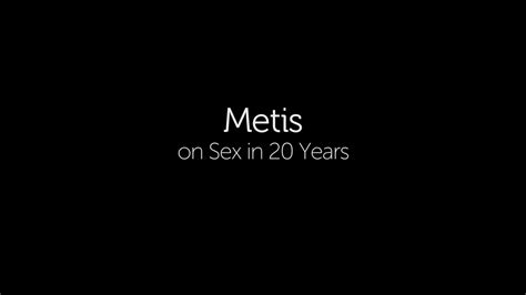 Matis On Sex In 20 Years Youtube