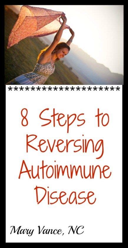 8 Steps To Reversing Autoimmune Disease Natural Cure For Arthritis