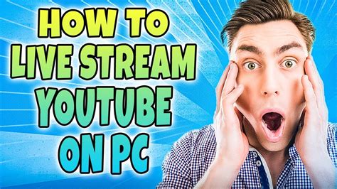 How To Live Stream Youtube On Pc Which One Is The Best Live Stream