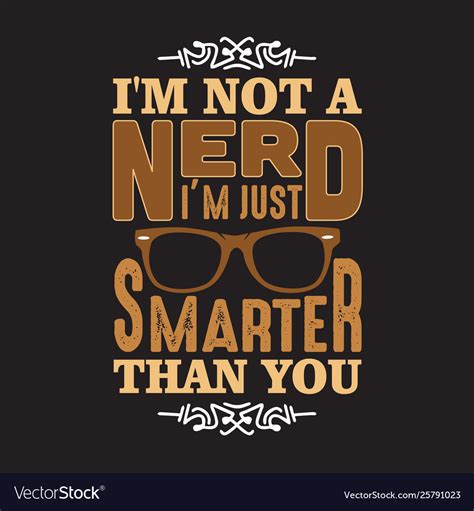 Geek Quote And Saying Good For Print Design Vector Image