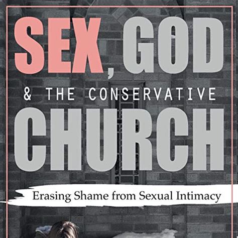Sex God And The Conservative Church By Tina Schermer Sellers Audiobook Au