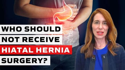 Who Should Not Receive Hiatal Hernia Surgery Youtube