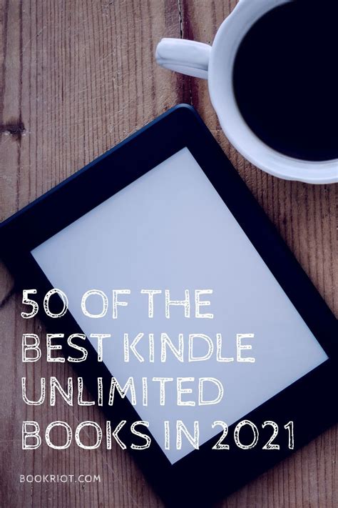 50 Of The Best Kindle Unlimited Books You Can Read In 2021 Kindle Unlimited Books Best Kindle