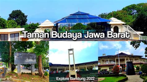 Taman Budaya Jawa Barat Di Dago Bandung Endanesia Youtube