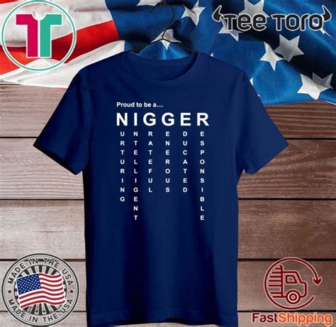 Wherer To Buy Proud To Be A Nigger T Shirt
